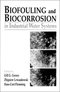 Biofouling and Biocorrosion in Industrial Water Systems