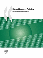 Biofuel Support Policies: An Economic Assessment