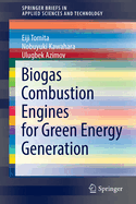 Biogas Combustion Engines for Green Energy Generation