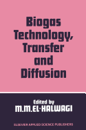 Biogas Technology, Transfer and Diffusion - El-Halwagi, Mahmoud M. (Editor)