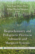 Biogeochemistry and Pedogenetic Process in Saltmarsh and Mangrove Systems