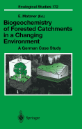 Biogeochemistry of Forested Catchments in a Changing Environment: A German Case Study