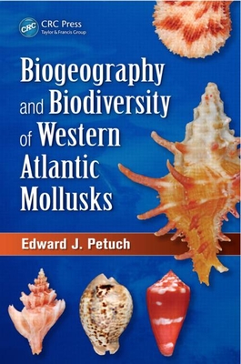 Biogeography and Biodiversity of Western Atlantic Mollusks - Petuch, Edward J.