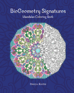 Biogeometry Signatures Mandalas Coloring Book