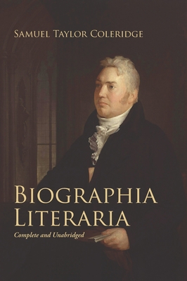 Biographia Literaria - Coleridge, Samuel Taylor