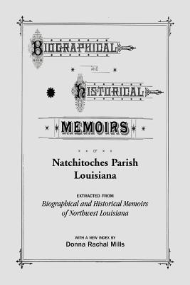 Biographical and Historical Memoirs of Natchitoches Parish, Louisiana - Mills, Donna Rachal