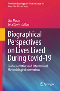 Biographical Perspectives on Lives Lived During Covid-19: Global Narratives and International Methodological Innovations