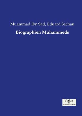 Biographien Muhammeds - Sachau, Eduard, and Ibn Sad, Muammad