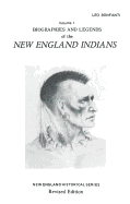 Biographies and legends of the New England Indians