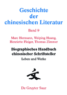 Biographisches Handbuch Chinesischer Schriftsteller: Leben Und Werke