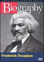 Biography: Frederick Douglass