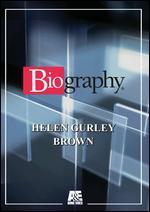 Biography: Helen Gurley Brown