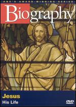 Biography: Jesus - His Life - 