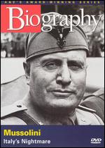 Biography: Mussolini - Italy's Nightmare - Molly Thompson