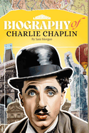 Biography of Charlie Chaplin