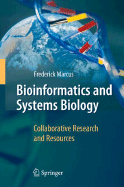 Bioinformatics and Systems Biology: Collaborative Research and Resources