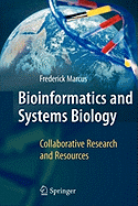 Bioinformatics and Systems Biology: Collaborative Research and Resources