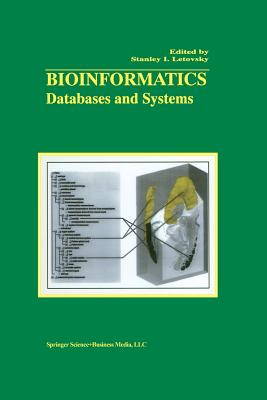 Bioinformatics: Databases and Systems - Letovsky, Stanley I (Editor)