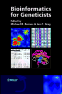 Bioinformatics for Geneticists - Barnes, Michael R (Editor), and Gray, Ian C (Editor)