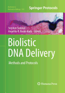 Biolistic DNA Delivery: Methods and Protocols