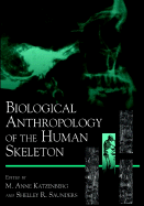 Biological Anthropology of the Human Skeleton