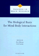 Biological Basis for Mind Body Interactions