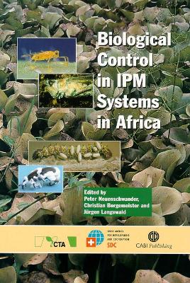 Biological Control in Ipm Systems in Africa - Neuenschwander, Peter, and Borgemeister, Christian, and Langewald, Jurgen