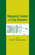 Biological Control of Crop Diseases