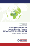 Biological Control of Nematodes by Fungus Nematoctonus Robustus