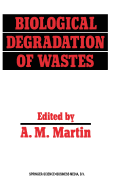 Biological Degradation of Wastes