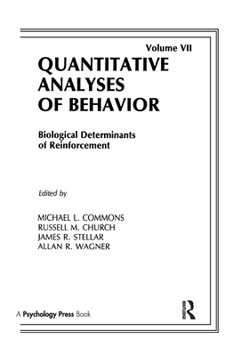 Biological Determinants of Reinforcement: Biological Determinates of Reinforcement - Commons, Michael L. (Editor), and Church, Russell M. (Editor), and Stellar, James R. (Editor)