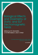 Biological Effects and Dosimetry of Static and Elf Electromagnetic Fields