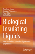 Biological Insulating Liquids: New Insulating Liquids for High Voltage Engineering