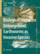 Biological Invasions Belowground: Earthworms as Invasive Species