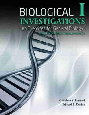 Biological Investigations I: Lab Exercises for General Biology I - Devine, Edward, and Bernard, Gretchen