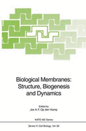 Biological Membranes: Structure, Biogenesis and Dynamics - Op Den Kamp, Jos A F (Editor)