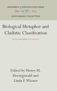 Biological Metaphor and Cladistic Classification