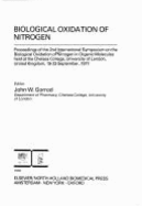 Biological Oxidation of Nitrogen: Proceedings of the 2nd International Symposium on the Biological Oxidation of Nitrogen in Organic Molecules Held at the Chelsea College, University of London, United Kingdom, 19-23 September, 1977