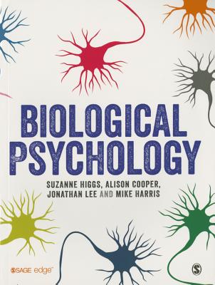 Biological Psychology - Higgs, Suzanne, and Cooper, Alison, and Lee, Jonathan