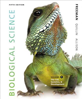 Biological Science Volume 1 - Freeman, Scott, and Quillin, Kim, and Allison, Lizabeth
