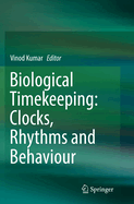 Biological Timekeeping: Clocks, Rhythms and Behaviour