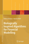 Biologically Inspired Algorithms for Financial Modelling