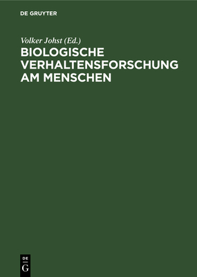 Biologische Verhaltensforschung Am Menschen - Johst, Volker (Editor), and Behrens, H (Contributions by), and Drner, G (Contributions by)