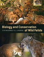 Biology and Conservation of Wild Felids