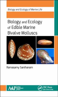 Biology and Ecology of Edible Marine Bivalve Molluscs - Santhanam, Ramasamy