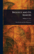 Biology and Its Makers