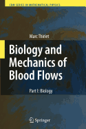 Biology and Mechanics of Blood Flows: Part I: Biology