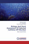 Biology and Stock Assessment of Selected Catfishes Off Mumbai