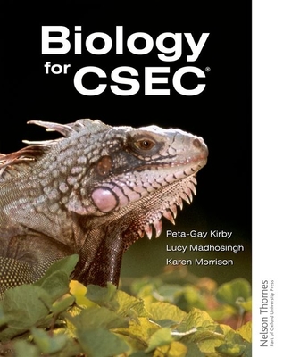 Biology for CSEC - Morrison, Karen, and Madhosingh, Lucy (Contributions by), and Kirby, Peta-Gay (Contributions by)
