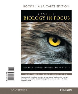 Biology in Focus - Urry, Lisa A, and Cain, Michael L, and Wasserman, Steven A